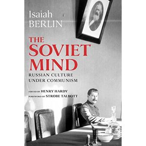 Berlin, Isaiah The Soviet Mind: Russian Culture under Communism Berlin, Isaiah The Soviet Mind: Russian Culture under Communism