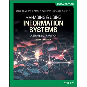 Pearlson, Keri E. Managing and Using Information Systems: A Strategic Approach, EMEA Edition Pearlson, Keri E. Managing and Using Information Systems: A Strategic Approach, EMEA Edition