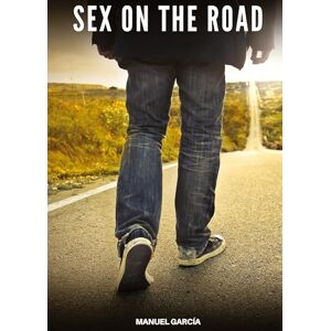 García, Manuel Sex on the Road: Explicit Gay Erotic Stories in Italian for Adults García, Manuel Sex on the Road: Explicit Gay Erotic Stories in Italian for Adults