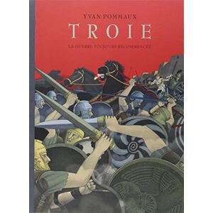 POMMAUX, YVAN troie la guerre toujours recommencee POMMAUX, YVAN troie la guerre toujours recommencee