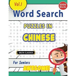 DELTA CLASSICS WORD SEARCH PUZZLES IN CHINESE FOR SENIORS AWESOME! VOL.1 ( Word Searches) DELTA CLASSICS WORD SEARCH PUZZLES IN CHINESE FOR SENIORS AWESOME! VOL.1 ( Word Searches)