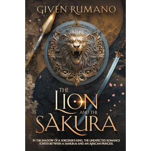 Rumano, Given The Lion and The Sakura: In the Shadow of a sorcerer's king. The unexpected romance ignites between a samurai and an African princess. Rumano, Given The Lion and The Sakura: In the Shadow of a sorcerer's king. The unexpected romance ignites between a samurai and an African princess.