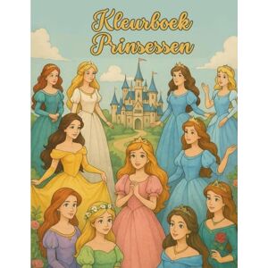 BALOGH WITTMAN, BRIGITTA Kleurboek Prinsessen: Ontdek de Magische Wereld van Prinsessen BALOGH WITTMAN, BRIGITTA Kleurboek Prinsessen: Ontdek de Magische Wereld van Prinsessen