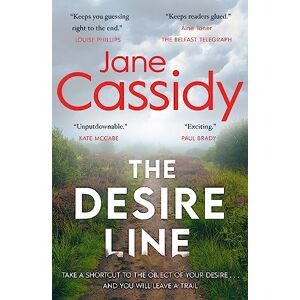 Cassidy, Jane The Desire Line: A Gripping Irish Psychological Thriller Cassidy, Jane The Desire Line: A Gripping Irish Psychological Thriller