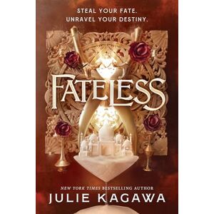 Kagawa, Julie Fateless: The BRAND-NEW, instant Sunday Times bestseller – a gripping, romantic, epic fantasy adventure and your latest obsession for 2025: Book 1 Kagawa, Julie Fateless: The BRAND-NEW, instant Sunday Times bestseller – a gripping, romantic, epic fantasy adventure and your latest obsession for 2025: Book 1