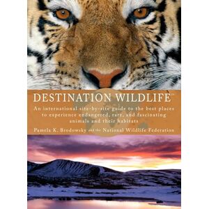 Brodowsky, Pamela K. Destination Wildlife: An International Site-by-Site Guide to the Best Places to Experience Endangered, Rare, and Fascinating Animals and Their ... Endangered, Rare, and Fascinating Animals... Brodowsky, Pamela K. Destination Wildlife: An International Site-by-Site Guide to the Best Places to Experience Endangered, Rare, and Fascinating Animals and Their ... Endangered, Rare, and Fascinating Animals...