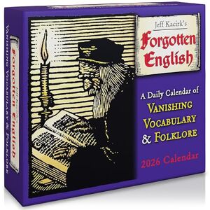 SELLERS PUBLISHING, INC. Forgotten English 2026 Boxed Daily Desk Calendar — Vanishing Vocabulary and Folklore SELLERS PUBLISHING, INC. Forgotten English 2026 Boxed Daily Desk Calendar — Vanishing Vocabulary and Folklore