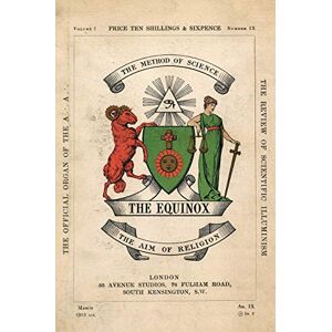 Crowley, Aleister The Equinox: Keep Silence Edition, Vol. 1, No. 9 Crowley, Aleister The Equinox: Keep Silence Edition, Vol. 1, No. 9
