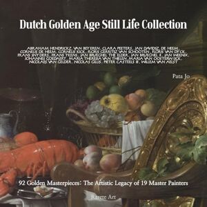 Jo, Pata Dutch Golden Age Still Life Collection Jo, Pata Dutch Golden Age Still Life Collection