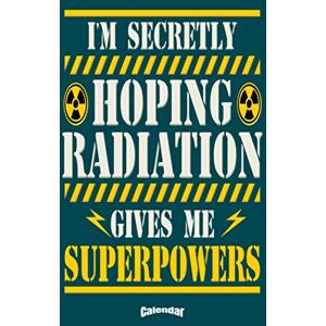 Art, Pioletta My Funny Radiation Treatment Calendar: Calendar, Diary or Journal Gift for Cancer Warriors and Oncology Patients who undergo Radiation Treatment and hope to come out stronger and healthy Art, Pioletta My Funny Radiation Treatment Calendar: Calendar, Diary or Journal Gift for Cancer Warriors and Oncology Patients who undergo Radiation Treatment and hope to come out stronger and healthy