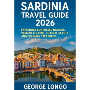 Longo, George Sardinia Travel Guide 2026: Experience Sun-Kissed Beaches, Vibrant Culture, Coastal Beauty, And Culinary Treasures Longo, George Sardinia Travel Guide 2026: Experience Sun-Kissed Beaches, Vibrant Culture, Coastal Beauty, And Culinary Treasures
