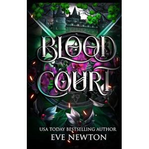 Newton, Eve Blood Court: A Dark Paranormal Reverse Harem: 2 (Cursed Darkness (DarkHallow Academy)) Newton, Eve Blood Court: A Dark Paranormal Reverse Harem: 2 (Cursed Darkness (DarkHallow Academy))