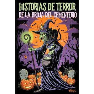 de Papel, Mente HISTORIAS DE TERROR DE LA BRUJA DEL CEMENTERIO: 40 historias oscuras que alimentan su poder… terror, secretos y objetos malditos de Papel, Mente HISTORIAS DE TERROR DE LA BRUJA DEL CEMENTERIO: 40 historias oscuras que alimentan su poder… terror, secretos y objetos malditos