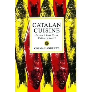 Andrews, Colman Catalan Cuisine Andrews, Colman Catalan Cuisine