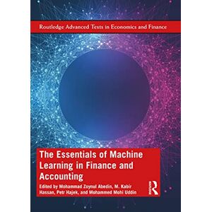 The Essentials of Machine Learning in Finance and Accounting (Routledge Advanced Texts in Economics and Finance) The Essentials of Machine Learning in Finance and Accounting (Routledge Advanced Texts in Economics and Finance)