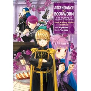 Kazuki, Miya Ascendance of a Bookworm: Royal Academy Stories First Year (Light Novel): Volume 1 (Ascendance of a Bookworm (light novel)) Kazuki, Miya Ascendance of a Bookworm: Royal Academy Stories First Year (Light Novel): Volume 1 (Ascendance of a Bookworm (light novel))