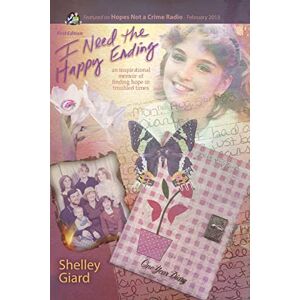 Giard, Shelley Deean I Need the Happy Ending: Volume 1 Giard, Shelley Deean I Need the Happy Ending: Volume 1