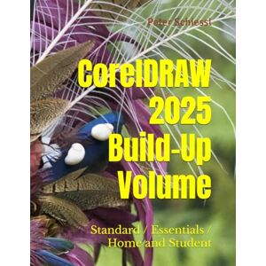 Schiessl, Peter CorelDRAW 2025 Build-Up Volume: Also for Essentials and Home and Student 2025: 3 (CorelDRAW 2025 Training Book Series: CorelDRAW + Corel Photo-Paint + Build-Up Volume) Schiessl, Peter CorelDRAW 2025 Build-Up Volume: Also for Essentials and Home and Student 2025: 3 (CorelDRAW 2025 Training Book Series: CorelDRAW + Corel Photo-Paint + Build-Up Volume)