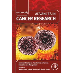 Cerebral Metastases: Translational Advances, Evaluation and Management: Volume 165 (Advances in Cancer Research, Volume 165) Cerebral Metastases: Translational Advances, Evaluation and Management: Volume 165 (Advances in Cancer Research, Volume 165)
