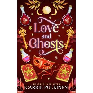 Pulkinen, Carrie Love and Ghosts: 1 (Haunted Ever After) Pulkinen, Carrie Love and Ghosts: 1 (Haunted Ever After)