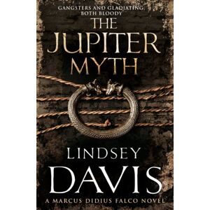 Davis, Lindsey The Jupiter Myth: (Marco Didius Falco: book XIV): a compelling and captivating historical mystery set in the heart of the Roman Empire from bestselling author Lindsey Davis: 14 (Falco, 14) Davis, Lindsey The Jupiter Myth: (Marco Didius Falco: book XIV): a compelling and captivating historical mystery set in the heart of the Roman Empire from bestselling author Lindsey Davis: 14 (Falco, 14)