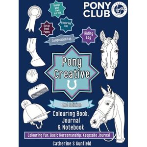 Gunfield, Catherine S Pony Creative: Colouring Book, Journal & Notebook Gunfield, Catherine S Pony Creative: Colouring Book, Journal & Notebook