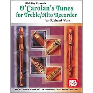 Voss O'Carolan's Tunes for Treble/Alto Recorder (Mel Bay Presents) Voss O'Carolan's Tunes for Treble/Alto Recorder (Mel Bay Presents)