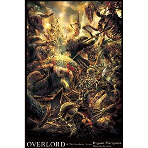 Maruyama, Kugane Overlord, Vol. 4 (light novel): The Lizardman Heroes (OVERLORD LIGHT NOVEL HC) Maruyama, Kugane Overlord, Vol. 4 (light novel): The Lizardman Heroes (OVERLORD LIGHT NOVEL HC)