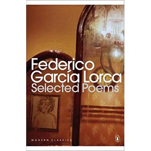 Lorca, Federico García Selected Poems (Penguin Modern Classics) Lorca, Federico García Selected Poems (Penguin Modern Classics)