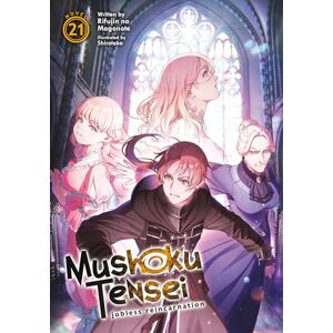 Rifujin Na Magonote Mushoku Tensei: Jobless Reincarnation (Light Novel) Vol. 21 Rifujin Na Magonote Mushoku Tensei: Jobless Reincarnation (Light Novel) Vol. 21