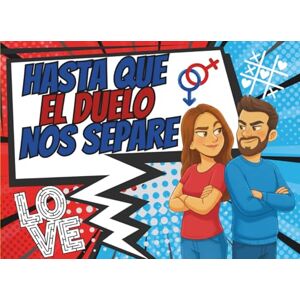Love, Ares Hasta Que El Duelo Nos Separe: Juegos y Retos de Ingenio y Lógica para Parejas Competitivas. Ideal para regalo para pareja y aniversarios Love, Ares Hasta Que El Duelo Nos Separe: Juegos y Retos de Ingenio y Lógica para Parejas Competitivas. Ideal para regalo para pareja y aniversarios