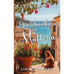 Cleo Gänsehautküsse auf Mallorca: Die Strandbar am Meer 15 (Spritzig-romantische Liebesromane von der Insel) Cleo Gänsehautküsse auf Mallorca: Die Strandbar am Meer 15 (Spritzig-romantische Liebesromane von der Insel)