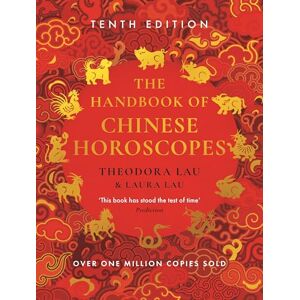 Lau, Theodora The Handbook of Chinese Horoscopes: New and Updated 2025 Edition Lau, Theodora The Handbook of Chinese Horoscopes: New and Updated 2025 Edition