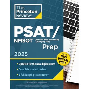Princeton PSAT/NMSQT Prep, 2025: 3 Practice Tests + Review + Online Tools for the Digital PSAT (College Test Preparation) Princeton PSAT/NMSQT Prep, 2025: 3 Practice Tests + Review + Online Tools for the Digital PSAT (College Test Preparation)