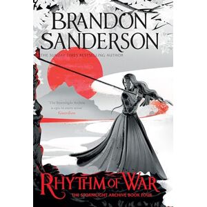 Sanderson, Brandon Rhythm of War: The Stormlight Archive Book Four Sanderson, Brandon Rhythm of War: The Stormlight Archive Book Four