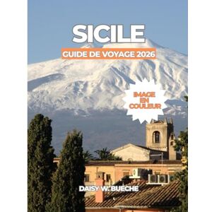 Daisy Tech SICILE GUIDE DE VOYAGE 2026 Daisy Tech SICILE GUIDE DE VOYAGE 2026