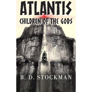 Stockman, B D Atlantis: Children of the Gods Stockman, B D Atlantis: Children of the Gods