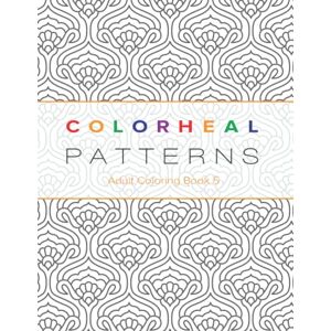 Athanasiadi, Masha Colorheal Patterns Book 5: Coloring Book Athanasiadi, Masha Colorheal Patterns Book 5: Coloring Book