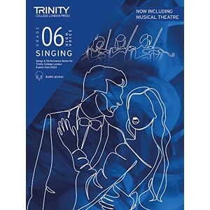 Trinity College London Singing Exam Pieces from 2023 Grade 6 High Voice (Piano and Vocal): Pieces for Exams from 2023 Trinity College London Singing Exam Pieces from 2023 Grade 6 High Voice (Piano and Vocal): Pieces for Exams from 2023
