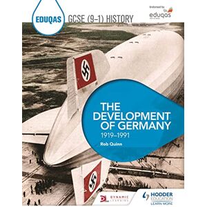 Quinn, Rob Eduqas GCSE (9-1) History: The Development of Germany, 1919-1991 Quinn, Rob Eduqas GCSE (9-1) History: The Development of Germany, 1919-1991