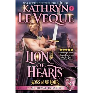 Le Veque, Kathryn Lion of Hearts: 3 (Sons of de Lohr) Le Veque, Kathryn Lion of Hearts: 3 (Sons of de Lohr)