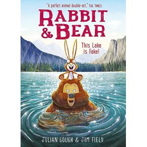 Gough, Julian Rabbit and Bear: This Lake is Fake!: Book 6 Gough, Julian Rabbit and Bear: This Lake is Fake!: Book 6