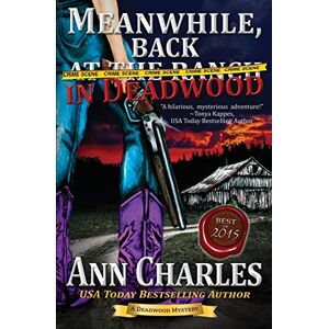 Charles, Ann Meanwhile, Back in Deadwood: Volume 6 (Deadwood Humorous Mystery) Charles, Ann Meanwhile, Back in Deadwood: Volume 6 (Deadwood Humorous Mystery)