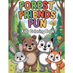 Pen, Mr Golden Forest Friends Fun Coloring Book for kids aged 5 to 10 (Colouring Book Mania) Pen, Mr Golden Forest Friends Fun Coloring Book for kids aged 5 to 10 (Colouring Book Mania)