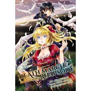 Ainana, Hiro Death March to the Parallel World Rhapsody, Vol. 7 (manga) (DEATH MARCH PARALLEL WORLD RHAPSODY GN) Ainana, Hiro Death March to the Parallel World Rhapsody, Vol. 7 (manga) (DEATH MARCH PARALLEL WORLD RHAPSODY GN)