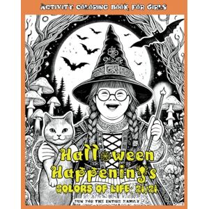 Miller, Jennifer Halloween Happenings, Colors of Life: 21/21- Activity Coloring Book Extravaganza Celebrating Girls with Down Syndrome Miller, Jennifer Halloween Happenings, Colors of Life: 21/21- Activity Coloring Book Extravaganza Celebrating Girls with Down Syndrome