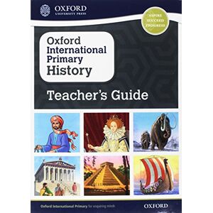 Crawford, Helen Oxford International Primary History: Teacher's Guide (Oxford International History) Crawford, Helen Oxford International Primary History: Teacher's Guide (Oxford International History)