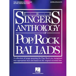 Various The Singer's Anthology of Pop/Rock Ballads. Vocal Solo.: Soprano/Alto Edition Various The Singer's Anthology of Pop/Rock Ballads. Vocal Solo.: Soprano/Alto Edition