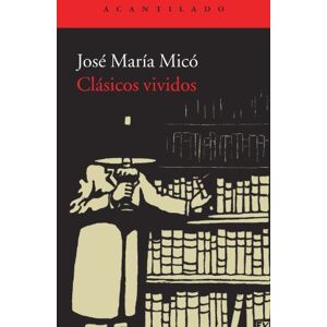 Micó, José María Clásicos vividos Micó, José María Clásicos vividos