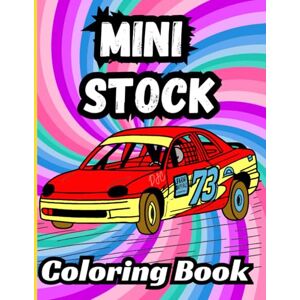 C, D J Bermrider Mini Stock Coloring Book: Dirt Oval Track Race Car Kids 4 Cylinder Hornet FWD RWD 4-Banger Bomber Compact Speedway C, D J Bermrider Mini Stock Coloring Book: Dirt Oval Track Race Car Kids 4 Cylinder Hornet FWD RWD 4-Banger Bomber Compact Speedway